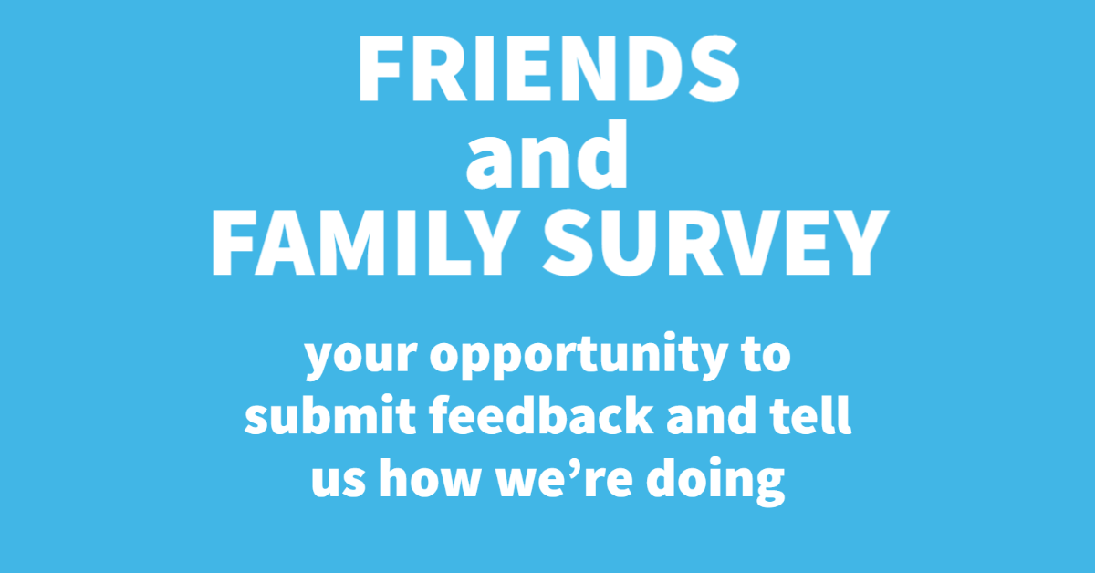 Friends and Family Survey Friends and Family Survey
